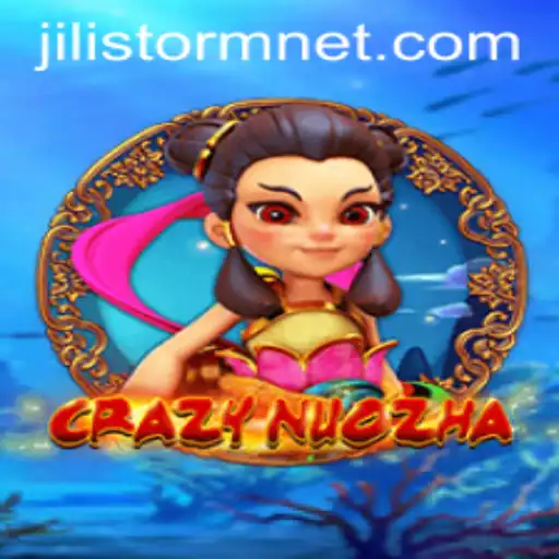 CrazyNuoZha: The Thrilling Adventure of JILIStorm