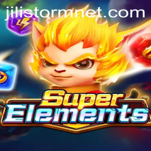 Unveiling SuperElements: A Thrilling Adventure With JILIStorm