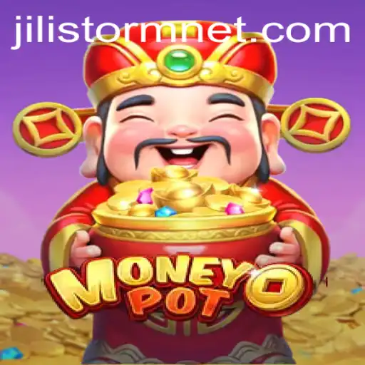 Exploring the Thrilling World of MoneyPot: A Dive into JILIStorm